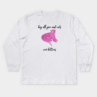 Hey you all cool big cats kittens pink Kids Long Sleeve T-Shirt